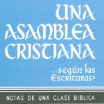 Qué es una Asamblea Cristiana según las Escrituras?