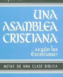 Qué es una Asamblea Cristiana según las Escrituras?