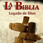 La Biblia, legado de Dios