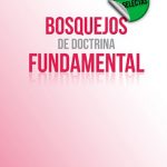 Bosquejos de doctrina fundamental