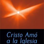 Cristo amó a la Iglesia