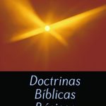 Doctrinas Bíblicas Básicas