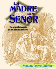 La madre de mi Señor