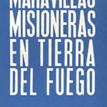 Maravillas misioneras en Tierra del Fuego
