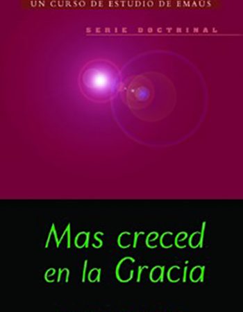 Mas creced en la Gracia 1
