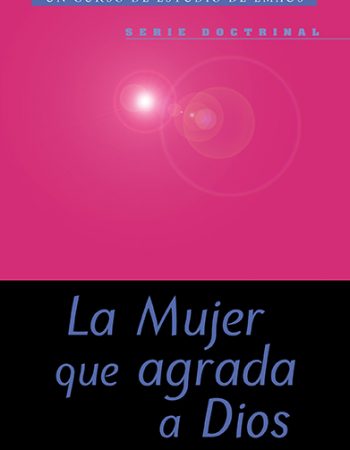 La mujer que agrada a Dios 1